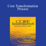 Connirae Andreas - Core Transformation Process