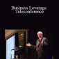 Dan Kennedy - Business Leverage Teleconference