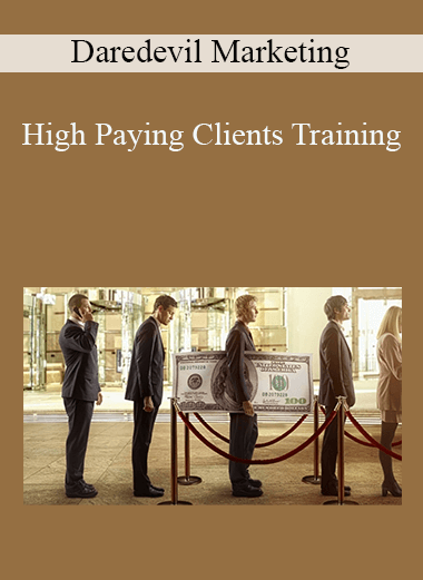 Daredevil Marketing - High Paying Clients Training Daredevil Marketing - High Paying Clients Training