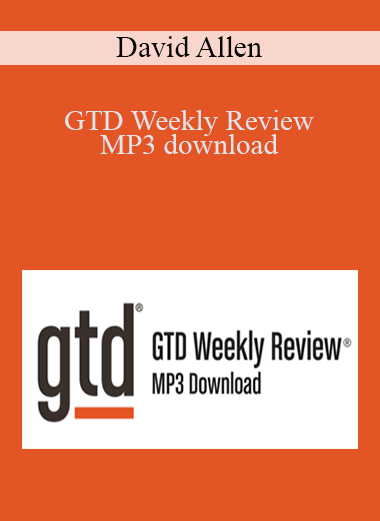 David Allen - GTD Weekly Review - MP3 download