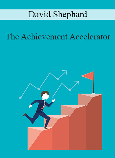 David Shephard - The Achievement Accelerator
