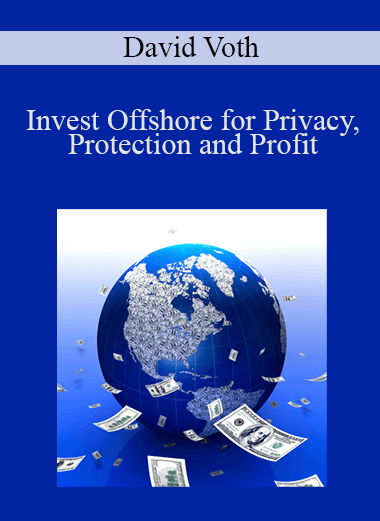 David Voth - Invest Offshore for Privacy