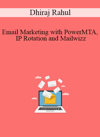Dhiraj Rahul - Email Marketing with PowerMTA