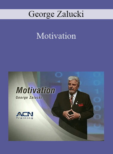 George Zalucki - Motivation