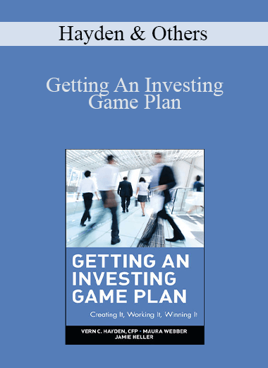 Hayden & Others - Getting An Investing Game Plan