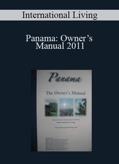 International Living - Panama: Owner’s Manual 2011