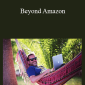 Mark Attwood - Beyond Amazon: A Step-by-Step Guide to Monetizing Your Products Online