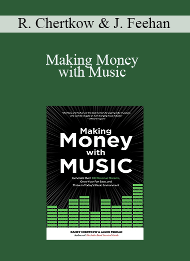 Randy Chertkow & Jason Feehan - Making Money with Music
