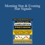 Stephen W. Bigalow - Morning Star & Evening Star Signals