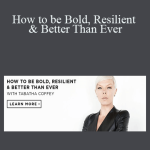Tabatha Coffey - How to be Bold