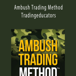 Ambush Trading Method – Tradingeducators