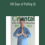 Andrew Nugent-Head - 100 Days of Pulling Qi the Eight Storing Qi & Developing Sensitivity Exercises