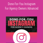 Ben Adkins - Done-For-You Instagram For Agency Owners Advanced