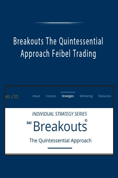 Breakouts The Quintessential Approach Feibel Trading