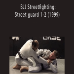 Chris Haueter – BJJ Streetfighting: Street guard 1-2 (1999)