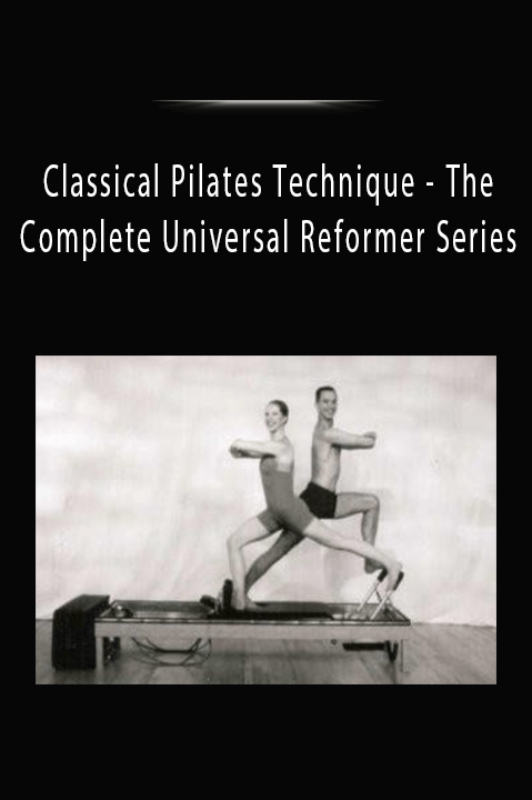 Classical Pilates Technique - The Complete Universal Reformer Series