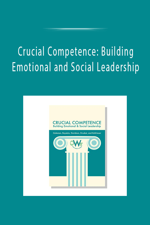 Crucial Competence: Building Emotional and Social Leadership
