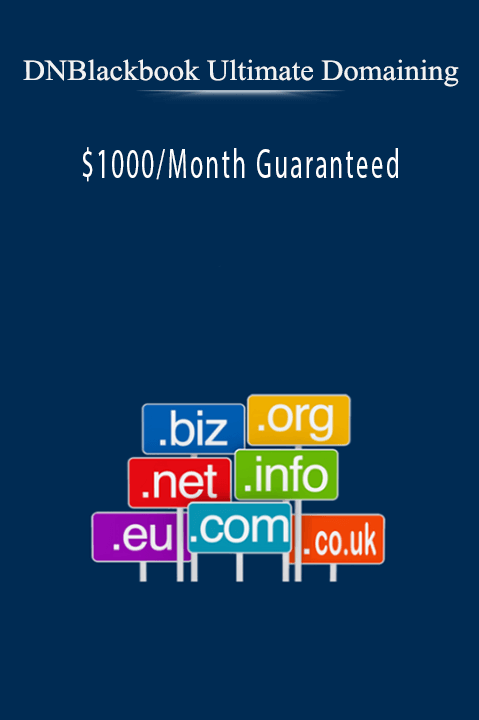 DNBlackbook Ultimate Domaining – $1000/Month Guaranteed