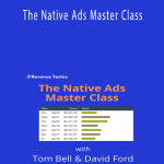 David Ford & Tom Bell – The Native Ads Master Class
