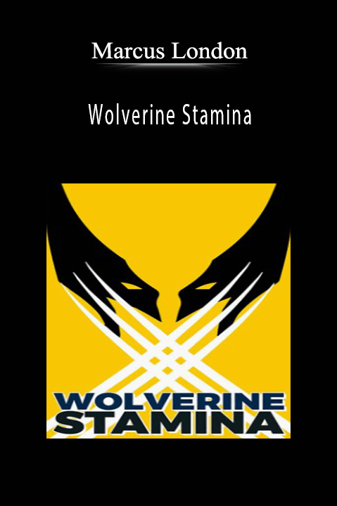 Marcus London - Wolverine Stamina