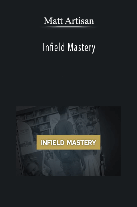 Matt Artisan – Infield Mastery