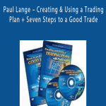 Pristine – Paul Lange – Creating & Using a Trading Plan + Seven Steps to a Good Trade