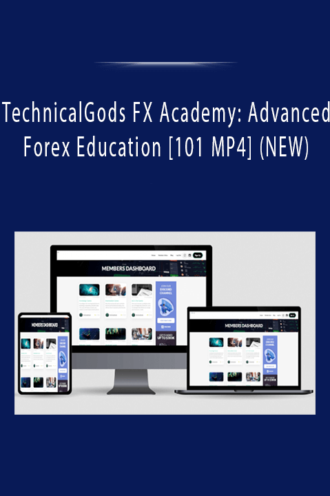 TechnicalGods FX Academy Advanced Forex Education [101 MP4] (NEW)