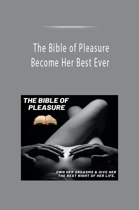 The Bible of Pleasure Become Her Best Ever