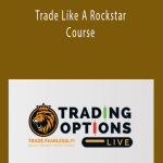 Tradingoptionslive - Trade Like A Rockstar Course