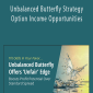 Unbalanced Butterfly Strategy - Option Income Opportunities
