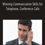 Winning Communication Skills for Telephone, Conference Calls