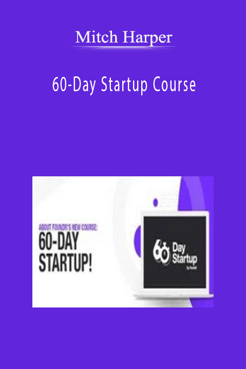 60-Day Startup Course – Mitch Harper