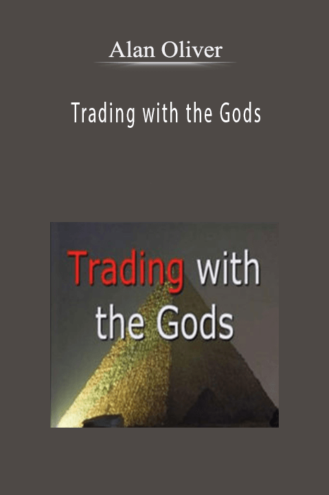 Alan Oliver – Trading with the Gods