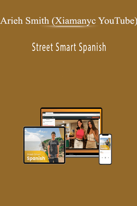 Arieh Smith (Xiamanyc YouTube) – Street Smart Spanish