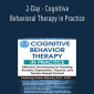 Avidan Milevsky - 2-Day - Cognitive Behavioral Therapy in Practice