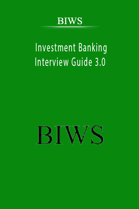 BIWS - Investment Banking Interview Guide 3.0