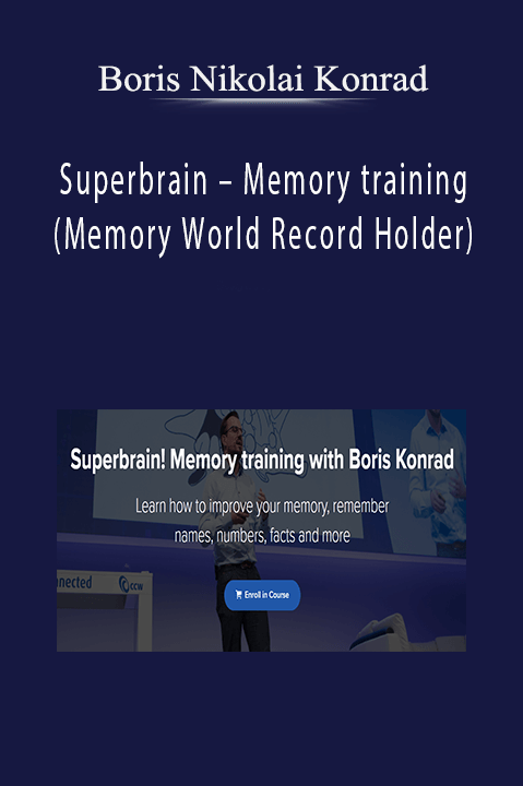 Boris Nikolai Konrad – Superbrain – Memory training (Memory World Record Holder)
