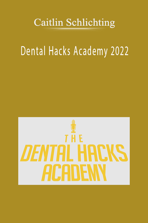 Caitlin Schlichting – Dental Hacks Academy 2022