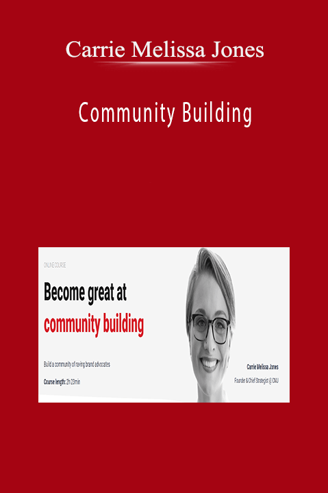 Carrie Melissa Jones – Community Building