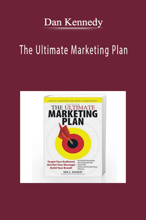 Dan Kennedy - The Ultimate Marketing Plan
