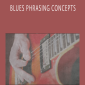 David Wallimann - BLUES PHRASING CONCEPTS
