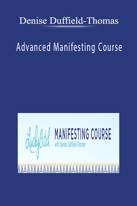 Denise Duffield-Thomas – Advanced Manifesting Course