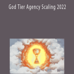 Ed Leake – God Tier Agency Scaling 2022