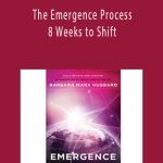 Ego to Essence - The Emergence Process 8 Weeks to Shift
