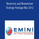 Eministrategies – Reversion and Momentum Strategy Package Mar 2012