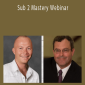 Jeffery Watson + John Cochran - Sub 2 Mastery Webinar