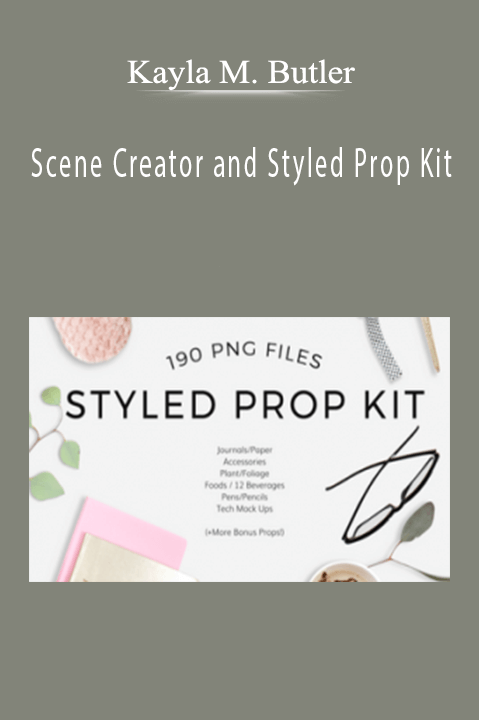 Kayla M. Butler - Scene Creator and Styled Prop Kit