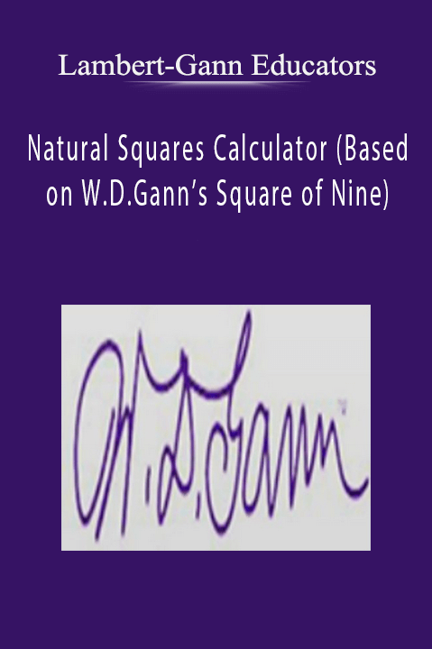 Lambert-Gann Educators – Natural Squares Calculator (Based on W.D.Gann’s Square of Nine)