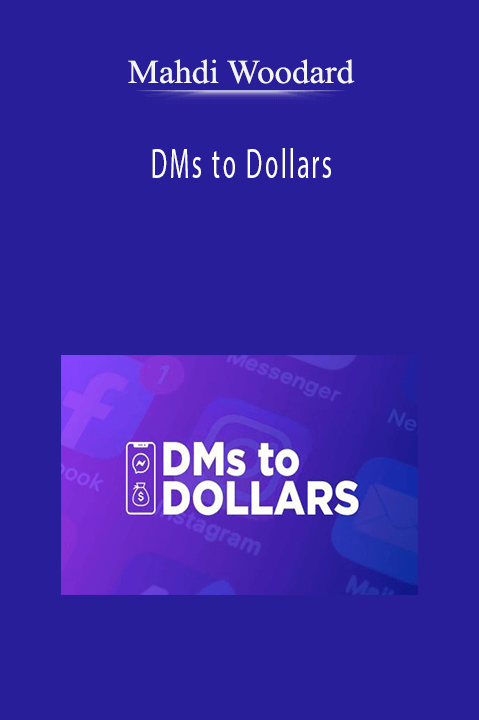 Mahdi Woodard – DMs to Dollars