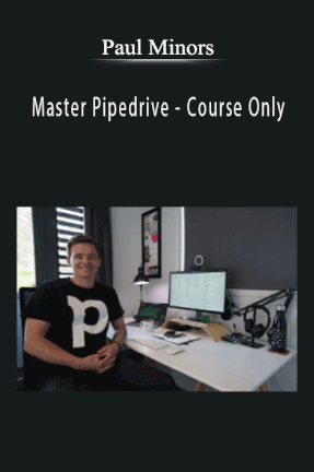 Paul Minors - Master Pipedrive - Course Only